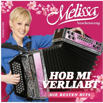 Melissa Naschenweng - Hob mi verliabt: Die besten Hits