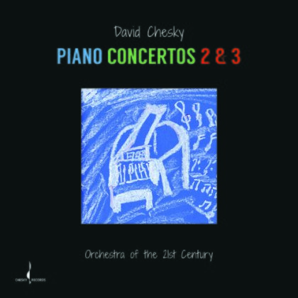 David Chesky & Orchestra of the 21st Century - Piano Concertos 2 & 3 (Digipack)