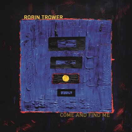 Robin Trower - Come And Find Me