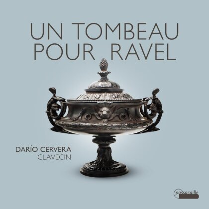 Maurice Ravel (1875-1937), Louis Couperin (ca.1626-1661), Antoine Nicolas-Gilles Forqueray (1671-1745), François d'Agincourt (1864-1758), … - Couperin, Forqueray & Ravel: Un Tombeau Pour Ravel