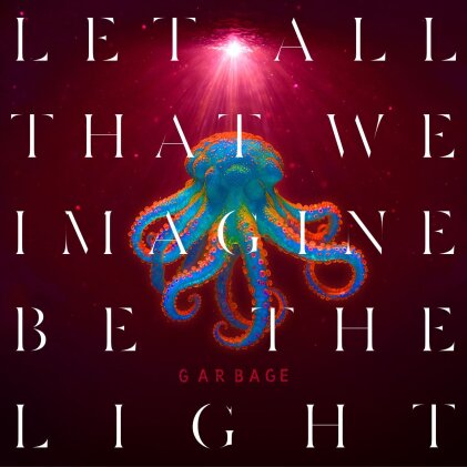 Garbage - Let All That We Imagine Be The Light (Neon Orange Vinyl, LP)