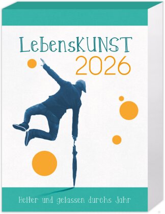 LebensKunst - Heiter und gelassen durchs Jahr 2026