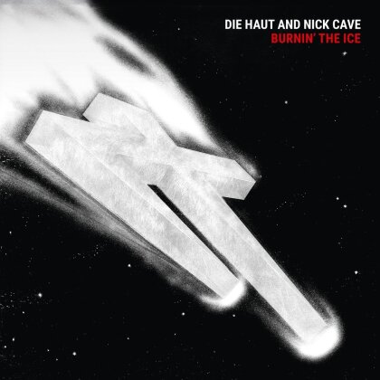 Die Haut & Nick Cave - Burnin' The Ice (2025 Reissue, Hit Thing, Limited Edition, Crystal Clear Vinyl, LP)