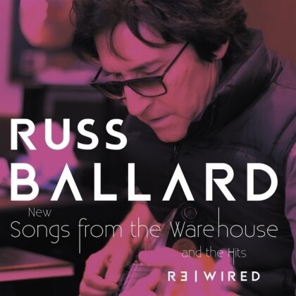 Russ Ballard - Songs From The Warehouse/The Hits Rewired (2 CDs)