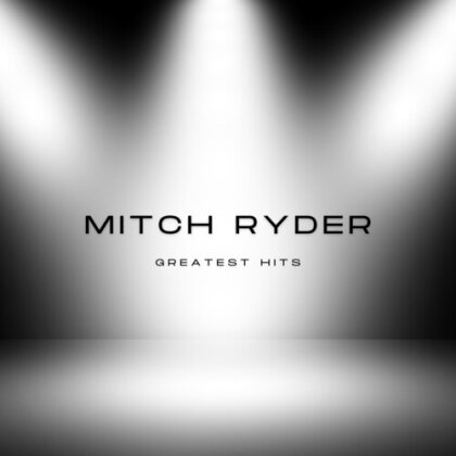 Mitch Ryder - Greatest Hits (2025 Reissue, Manufactured On Demand)