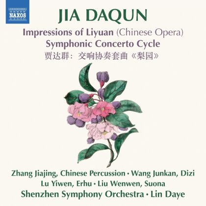 Jia Daqun (*1955), Daye Lin & Shezhen Symphony Orchestra - Impressions Of Liyuan (Chinese Opera) - Symphonic