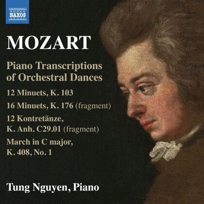 Wolfgang Amadeus Mozart (1756-1791) & Tung Nguyen - Piano Transcriptions Of Orchestral Dances