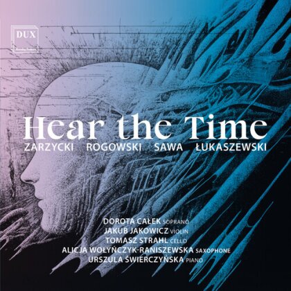 Dorota Calek, Alicja Wolynczyk, Jakub Jakowicz, Tomasz Strahl & Urszula Swierczynska - Hear The Time