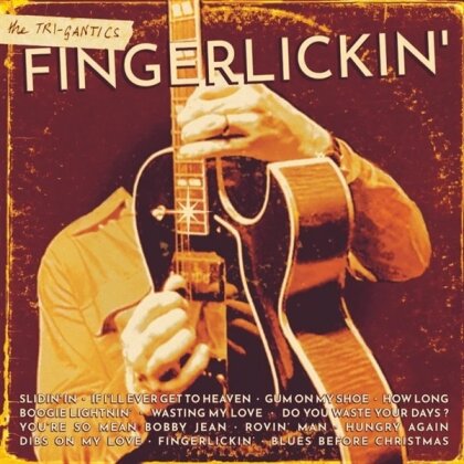 The Tri-Gantics - Fingerlickin