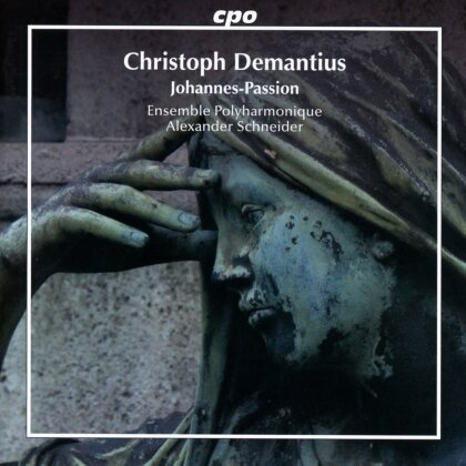 Christoph Demantius, Andreas Hammerschmidt (1611-1675), Daniel Selichius (1581-1626), Samuel Scheidt (1587-1654), … - Johannes-Passion (Pasticcio,mit Musik von Andreas