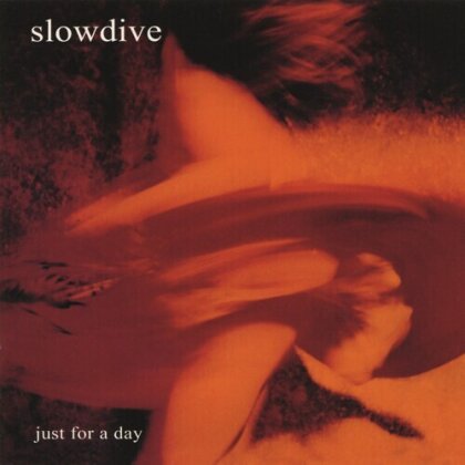 Slowdive - Just For A Day (2025 Reissue, Sony)