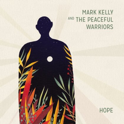 Mark Kelly & The Peaceful Warriors - Hope