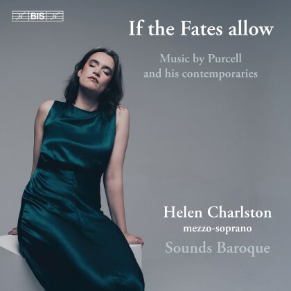 Helen Charlston & Sounds Baroque - If The Fates Allow - Music By Purcell & His Contemporaries (Hybrid SACD)