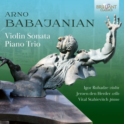 Arno Babadjanian (1921-1983), Igor Ruhadze, Jeroen den Herder & Vital Stahievitch - Violin Sonata Piano Trio