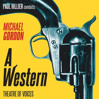 Theatre Of Voices, Michael Gordon & Paul Hillier - A Western - How To Fold The Wind