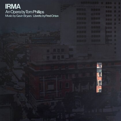 Tom Phillips & Gavin Bryars (*1943) - Irma - An Opera By Tom Phillips (LP)