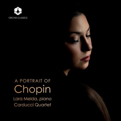 Carducci Quartet, Frédéric Chopin (1810-1849) & Lara Melda - Portrait Of Chopin