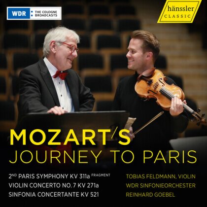 WDR Sinfonieorchester, Wolfgang Amadeus Mozart (1756-1791), Reinhard Goebel & Tobias Feldmann - Mozart's Journey to Paris