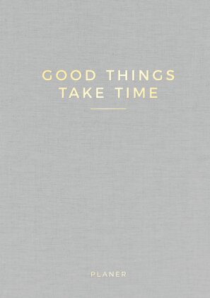 »Good things take time« undatierter Wochenplaner