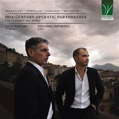 Johann Sebastiani (1622-1683), Pontillo, Gaetano Labanchi (1829-1908), Giacomo Miluccio, … - 19th-Century Operatic Paraphrases For Clarinet And Piano