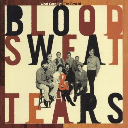 Blood Sweat & Tears - What Goes Up! The Best Of (2025 Reissue, 2 CDs)
