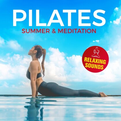 Pilates Summer & Meditation – Relaxing Sounds (Pink Revolver, 2 CDs)