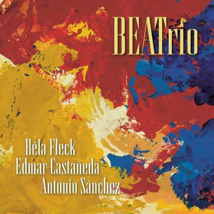 Béla Fleck, Edmar Castaneda & Antonio Sánchez - BEATrio