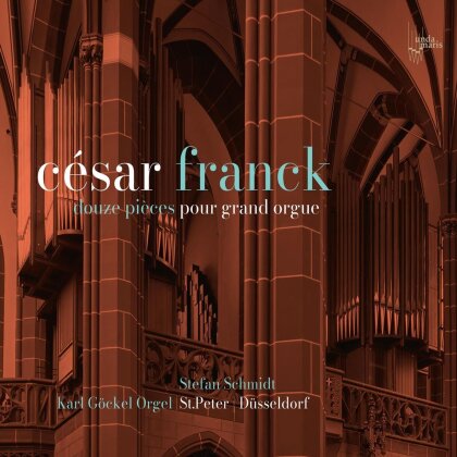 Stefan Schmidt & César Franck (1822-1890) - Douze Pièces Pour Grand Orgue (2 CDs)