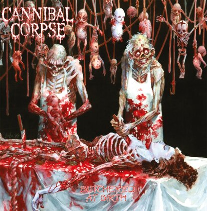 Cannibal Corpse - Butchered At Birth (2025 Reissue)