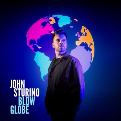 John Sturino - Blow Globe (Digipack)