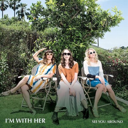 I'm With Her (Sara Watkins/Sarah Jarosz/Aoife O'Donovan) - See You Around (2025 Reissue, Yellow Vinyl, LP)