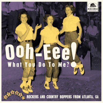 Ooh-Eee! What You Do To Me?! - Stars, Inc. Rockers And Country Boppers From Atlanta, Ga (Bear Family Records, 10" Maxi)