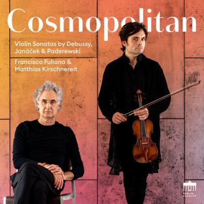 Claude Debussy (1862-1918), Leos Janácek (1854-1928), Ignaz Jan Paderewski (1860-1941), Francisco Fullana & Matthias Kirschnereit - Cosmopolitan