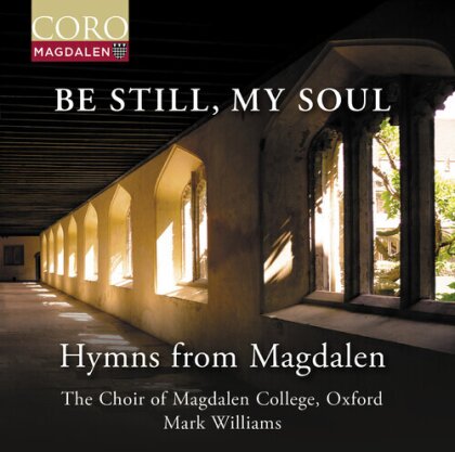 Oxford The Choir Of Magdalen College - Be Still My Soul - Hymns From Magdalen