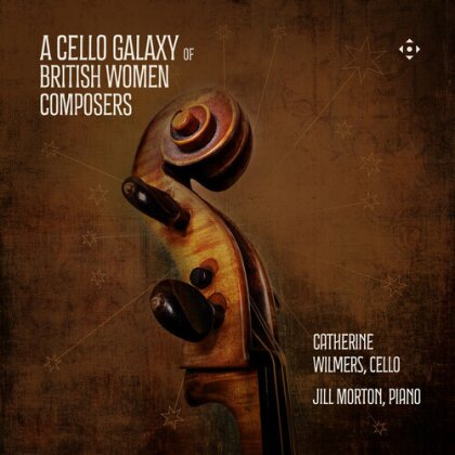Catherine Wilmers & Jill Morton - Cello Galaxy Of British Women Composers