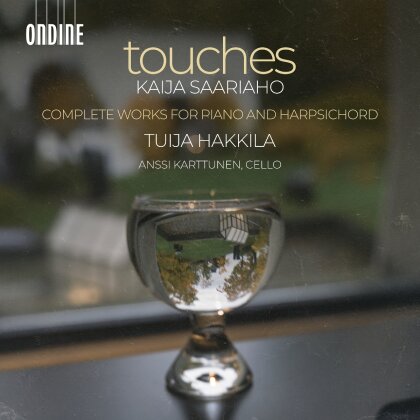 Kaija Saariaho (*1952), Anssi Karttunen & Tuija Hakkila - Touches - Complete Works For Piano