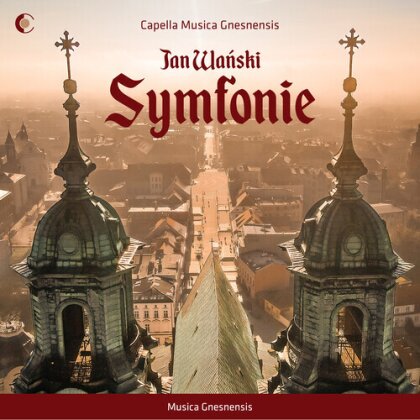 Capella Musica Gnesnensis & Jan Wanski - Symphonies