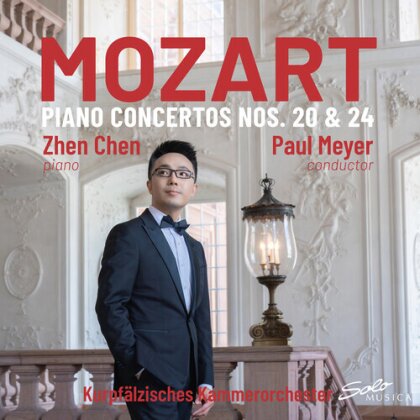 Wolfgang Amadeus Mozart (1756-1791), Paul Meyer, Zhen Chen & Kurpfälzisches Kammerorchester - Piano Concertos Nos. 20 & 24