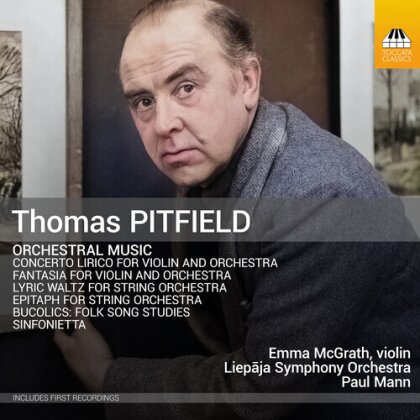 Thomas Pitfield, Paul Mann, Emma McGrath & Liepaja Symphony Orchestra - Thomas Pitfield: Orchestral Music