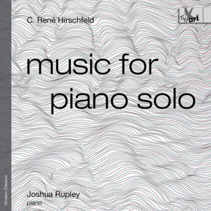 Caspar René Hirschfeld (*1965) & Joshua Rupley - Music For Piano Solo (Op. 139)