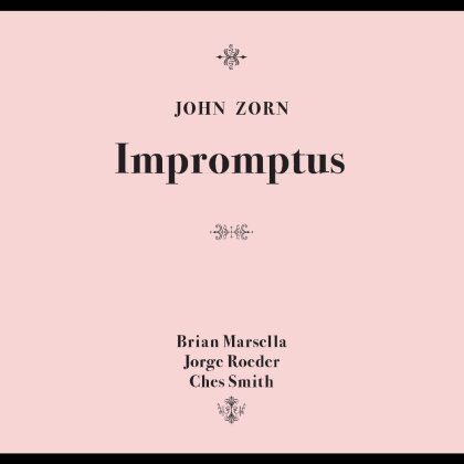 John Zorn - Impromptus (Tzadik)