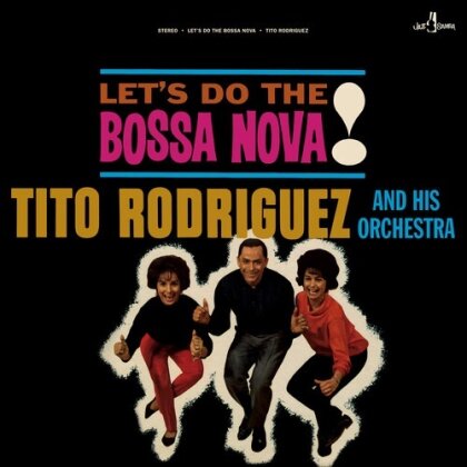Tito Rodriguez - Let's Do The Bossa Nova! (2025 Reissue, LP)