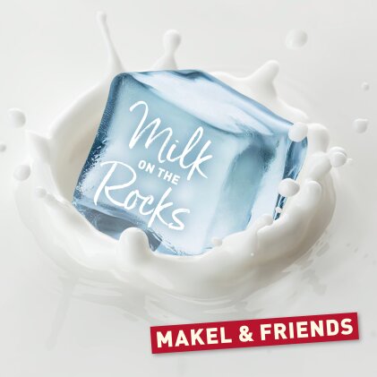 Makel & Friends - Milk On The Rocks