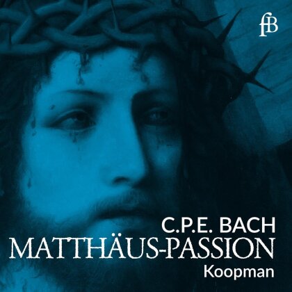 Ton Koopman & Carl Philipp Emanuel Bach (1714-1788) - Matthäus-Passion H. 782 (1769) (2 CD)