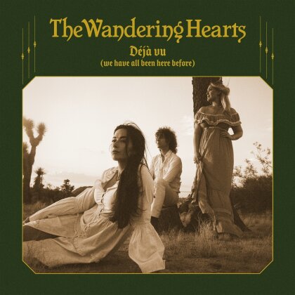 The Wandering Hearts - Déja Vu (We Have All Been Here Before)