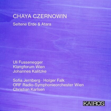 Uli Fussenegger, Klangforum Wien & Chaya Czernowin (*1957) - Seltene Erde & Altara