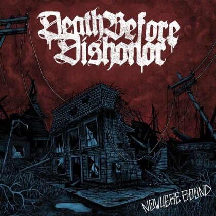 Death Before Dishonor - Nowhere Bound (Burgundy Vinyl, LP)