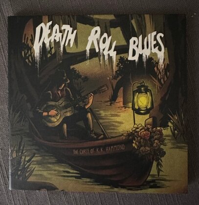 The Curse Of K.K. Hammond - Death Roll Blues (Green Splatter Vinyl, LP)