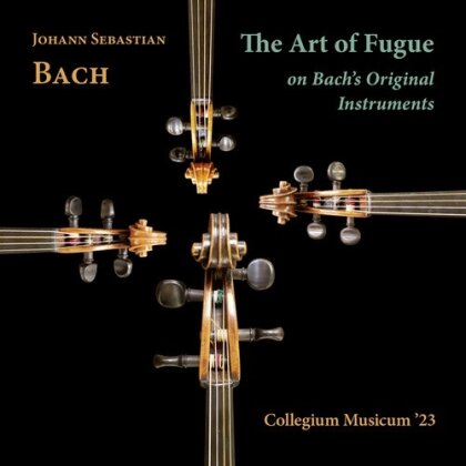 Collegium Musicum '23 & Johann Sebastian Bach (1685-1750) - J. S. Bach: The Art Of Fugue On Bach's Original In