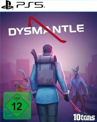 Dysmantle